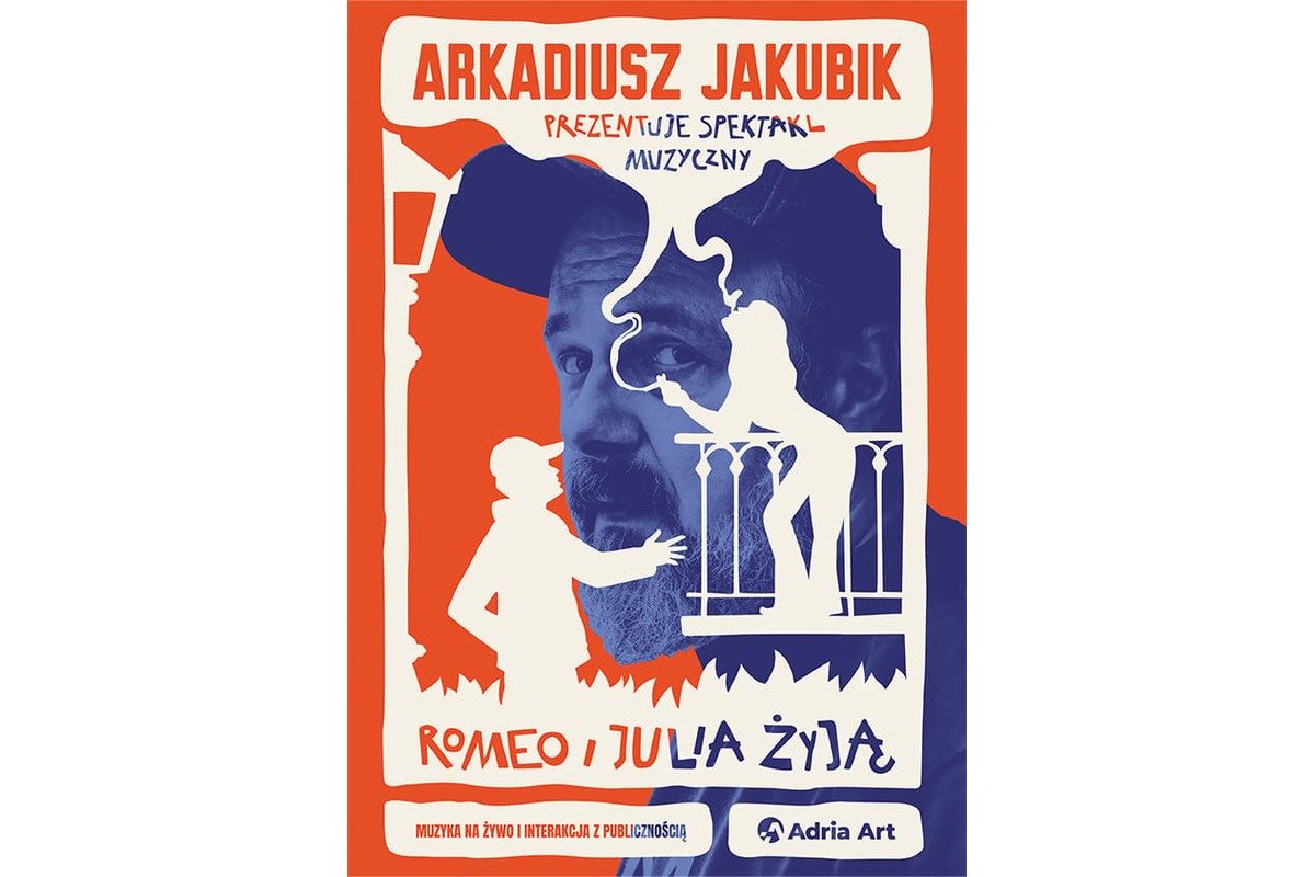 Romeo i Julia żyją - spektakl muzyczny Arkadiusza Jakubika – grafika wydarzenia Adria Art w Poznaniu